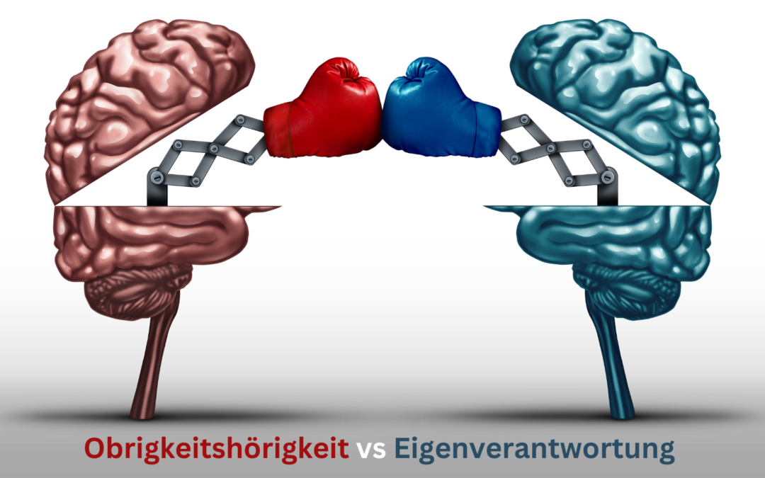 Obrigkeitshörigkeit vs Eigenverantwortung